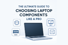 Choosing Laptop Components Like a Pro