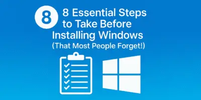 8 Steps to Take Before Installing Windows